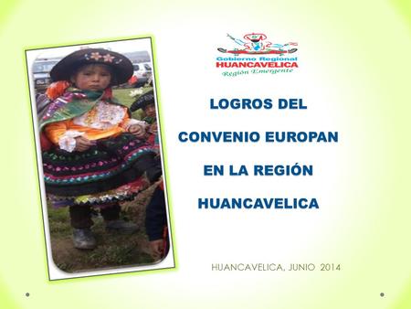 LOGROS DEL CONVENIO EUROPAN EN LA REGIÓN HUANCAVELICA