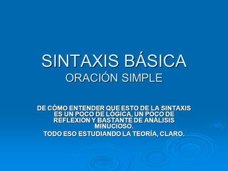 SINTAXIS BÁSICA ORACIÓN SIMPLE