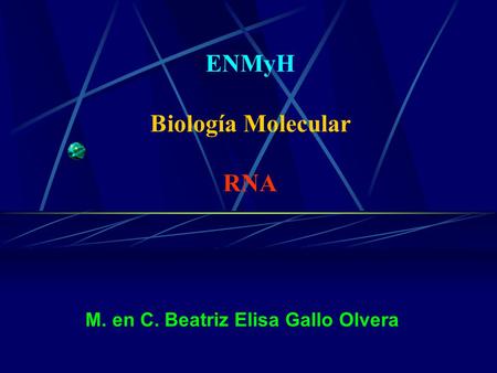 ENMyH Biología Molecular RNA