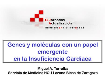 Genes y moléculas con un papel emergente en la Insuficiencia Cardiaca