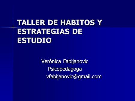 TALLER DE HABITOS Y ESTRATEGIAS DE ESTUDIO