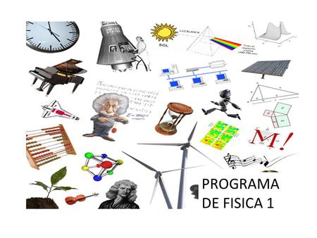 PROGRAMA DE FISICA 1.