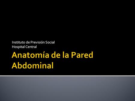 Anatomía de la Pared Abdominal