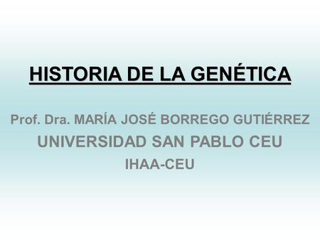 HISTORIA DE LA GENÉTICA