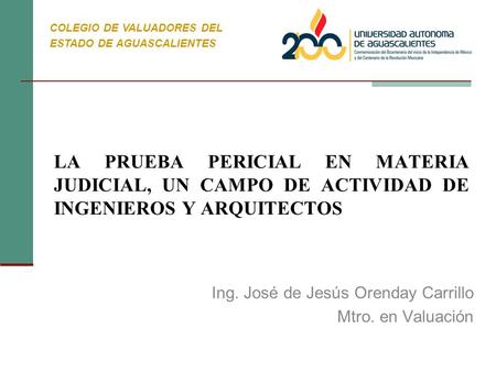 Ing. José de Jesús Orenday Carrillo Mtro. en Valuación