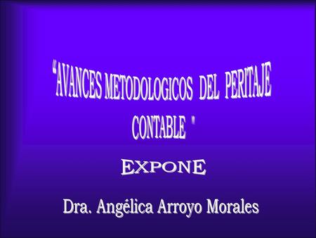 “AVANCES METODOLOGICOS DEL PERITAJE CONTABLE 