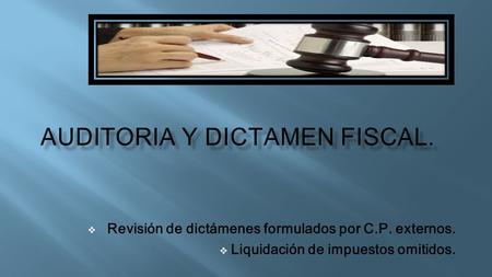 Auditoria y Dictamen fiscal.