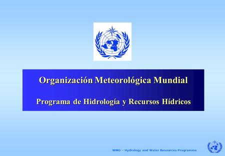 WMO – Hydrology and Water Resources Programme