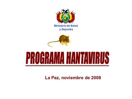 Ministerio de Salud y Deportes La Paz, noviembre de 2008.
