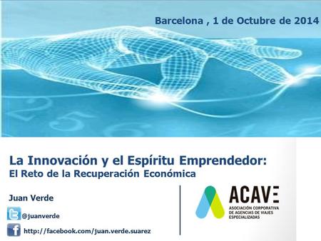 1 La Innovación y el Espíritu Emprendedor: El Reto de la Recuperación Económica Juan  Barcelona,