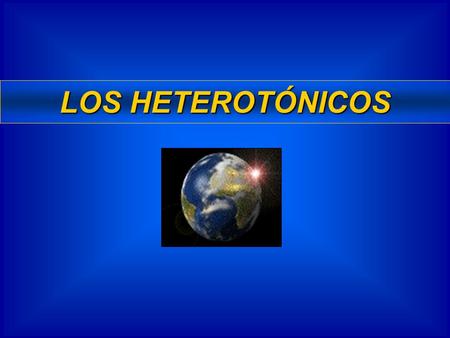 LOS HETEROTÓNICOS.
