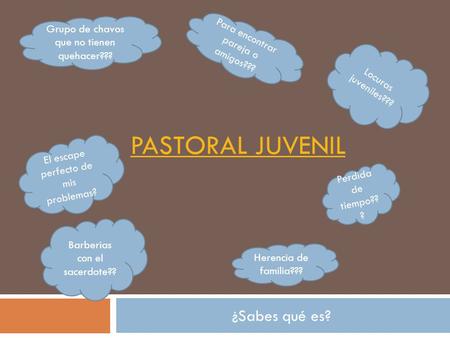 PASTORAL JUVENIL ¿Sabes qué es?