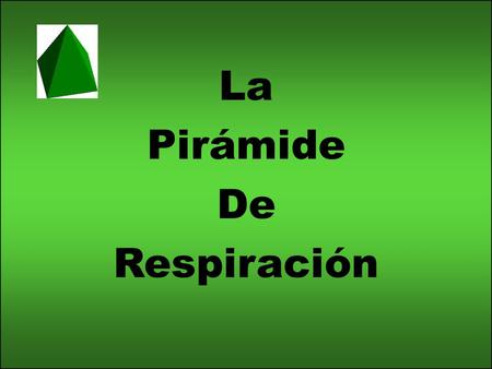 La Pirámide De Respiración. ¿Qué es la pirámide de respiración? Es un ejercicio para aprender a controlar el diafragma y dosificar el aire que necesitamos.