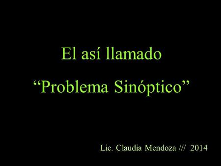 El así llamado “Problema Sinóptico”