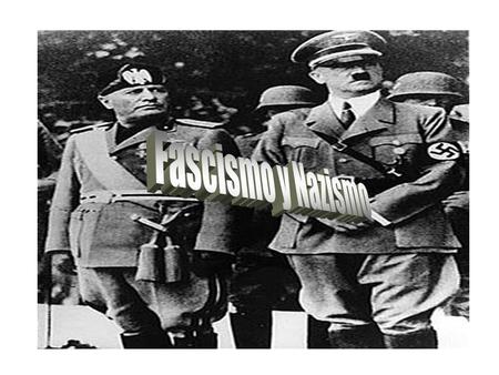 Fascismo y Nazismo.