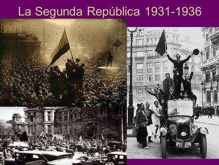 La Segunda República 1931-1936.
