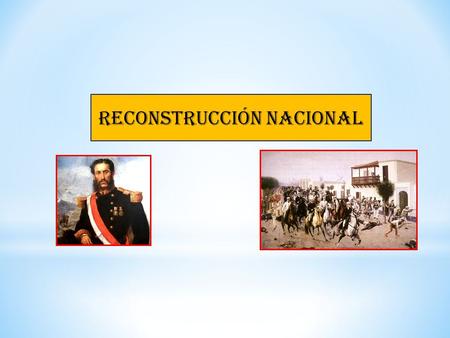 RECONSTRUCCIÓN NACIONAL