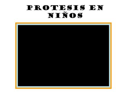 PROTESIS EN NIÑOS Video1.