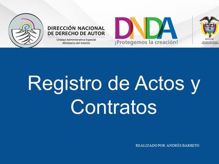 Registro de Actos y Contratos REALIZADO POR: ANDRÈS BARRETO.