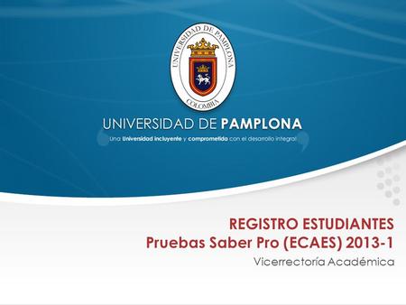 REGISTRO ESTUDIANTES Pruebas Saber Pro (ECAES)