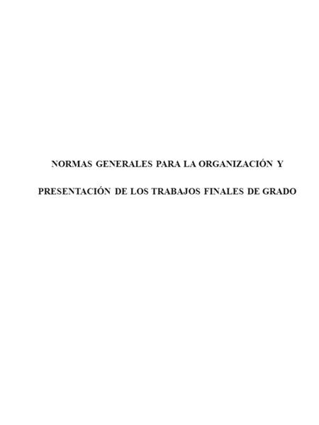 PORTADA. NORMAS GENERALES PARA LA ORGANIZACIÓN Y PRESENTACIÓN DE LOS TRABAJOS FINALES DE GRADO.