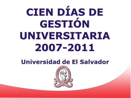CIEN DÍAS DE GESTIÓN UNIVERSITARIA