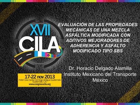 Dr. Horacio Delgado Alamilla Instituto Mexicano del Transporte México