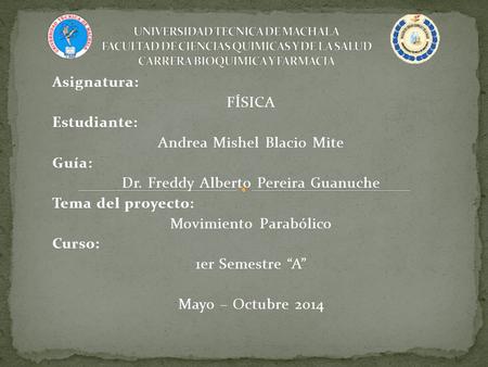 Andrea Mishel Blacio Mite Guía: Dr. Freddy Alberto Pereira Guanuche