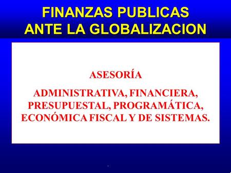 FINANZAS PUBLICAS ANTE LA GLOBALIZACION