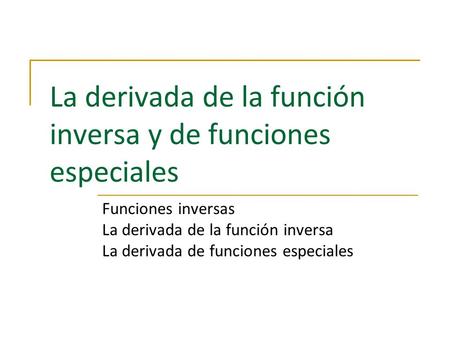 La derivada de la función inversa y de funciones especiales