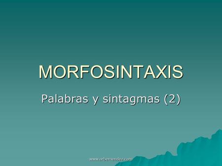 Palabras y sintagmas (2)