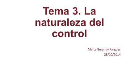 Tema 3. La naturaleza del control