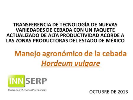 Manejo agronómico de la cebada Hordeum vulgare
