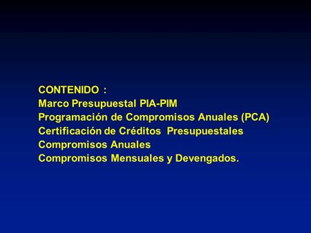 Marco Presupuestal PIA-PIM Programación de Compromisos Anuales (PCA)