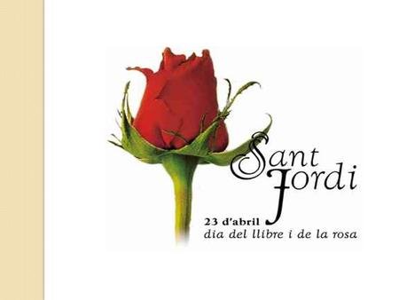 El índice El dia de Sant Jordi La Fiesta