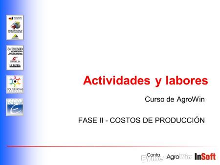 Curso de AgroWin FASE II - COSTOS DE PRODUCCIÓN