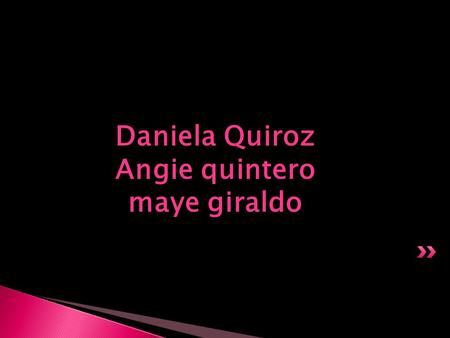 Daniela Quiroz Angie quintero maye giraldo