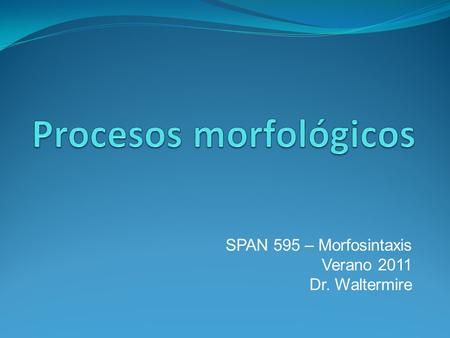 Procesos morfológicos