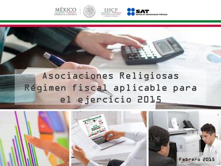 Asociaciones Religiosas Régimen fiscal aplicable para el ejercicio 2015 Febrero 2015.
