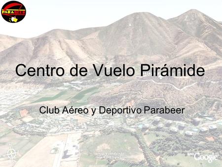 Centro de Vuelo Pirámide Club Aéreo y Deportivo Parabeer.