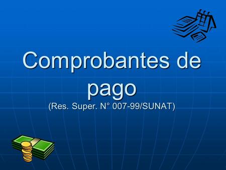 Comprobantes de pago (Res. Super. N° /SUNAT)