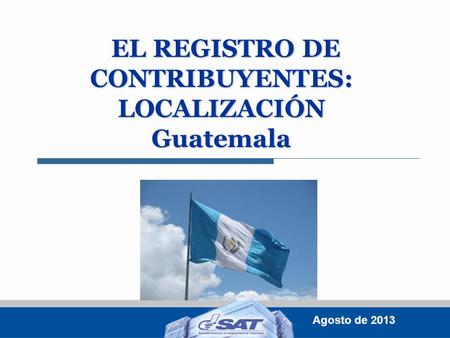 EL REGISTRO DE CONTRIBUYENTES: LOCALIZACIÓN Guatemala