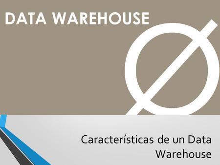 Características de un Data Warehouse