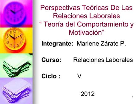 Integrante:  Marlene Zárate P. Curso: Relaciones Laborales Ciclo : V