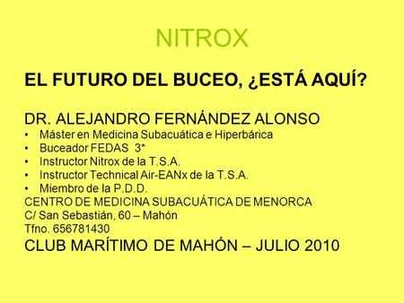 NITROX EL FUTURO DEL BUCEO, ¿ESTÁ AQUÍ? DR. ALEJANDRO FERNÁNDEZ ALONSO