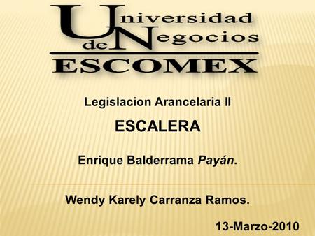 ESCALERA Legislacion Arancelaria II Enrique Balderrama Payán.