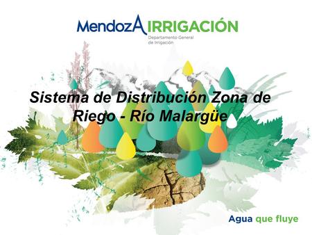 Sistema de Distribución Zona de Riego - Río Malargüe