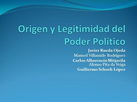 Origen y Legitimidad del Poder Político