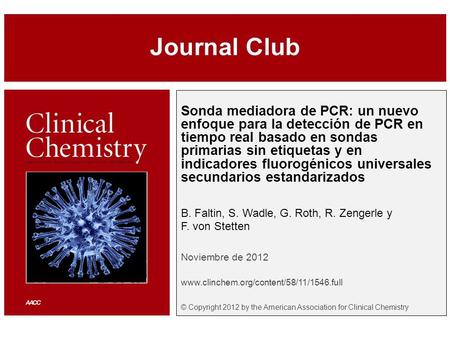 Sonda mediadora de PCR: un nuevo enfoque para la detección de PCR en tiempo real basado en sondas primarias sin etiquetas y en indicadores fluorogénicos.