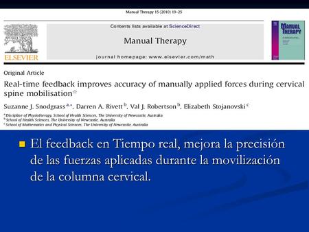 El feedback en Tiempo real, mejora la precisión de las fuerzas aplicadas durante la movilización de la columna cervical.